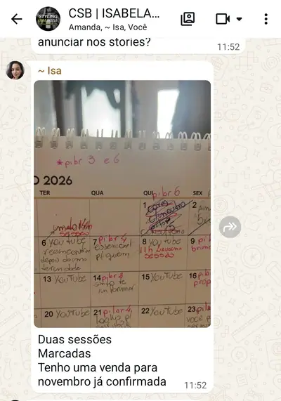 Isabela: Duas sessões marcadas. Tenho uma venda para novembro já confirmada.