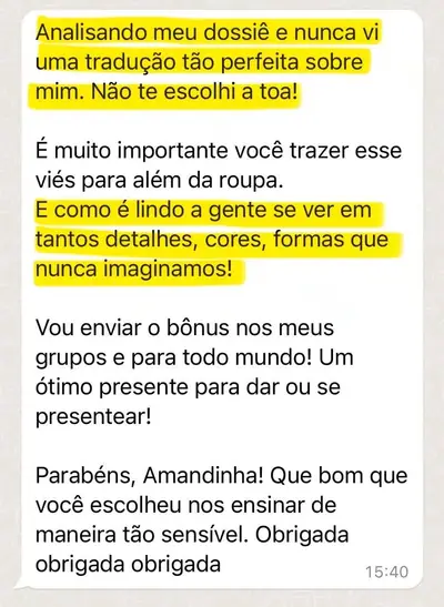 Cliente: Analisando meu dossiê e nunca vi uma tradução tão perfeita sobre mim. Não te escolhi a toa!